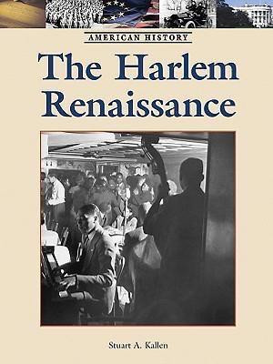 The Harlem Renaissance - 9781420501049 by Stuart A. Kallen, 9781420501049