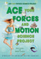 Ace Your Forces and Motion Science Project (Great Science Fair Ideas) by Robert Gardner, Madeline Goodstein, 9780766032224