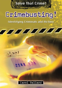 Crimebusting! (Identifying Criminals and Victims) by Carol Ballard, 9780766033757