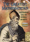 The Greatest Mathematician (Archimedes and His Eureka! Moment) by Paul W. Hightower, 9780766034082