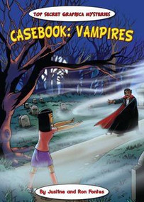 Casebook: Vampires by Justine Fontes, Ron Fontes, 9781607546061