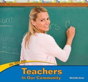 Teachers in Our Community by Michelle Ames, 9781404280694