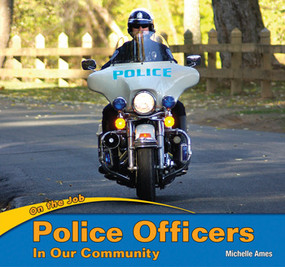 Police Officers in Our Community - 9781435824539 by Michelle Ames, 9781435824539