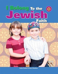 I Belong to the Jewish Faith by Katie Dicker, Nisansa De-Silva, 9781435830349