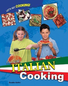 Fun with Italian Cooking by Rosalba Gioffrè, 9781435834514