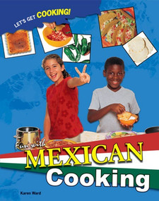 Fun with Mexican Cooking - 9781435834774 by Kristin Ward, 9781435834774