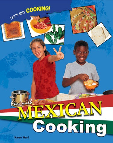 Fun with Mexican Cooking - 9781435834774 by Kristin Ward, 9781435834774