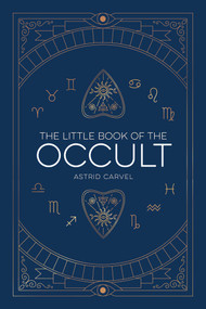 The Little Book of the Occult by Astrid Carvel, 9781524882174