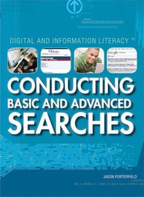Conducting Basic and Advanced Searches by Jason Porterfield, 9781435853164
