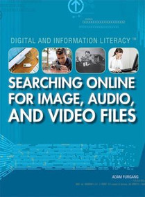 Searching Online for Image, Audio, and Video Files by Adam Furgang, 9781435853188