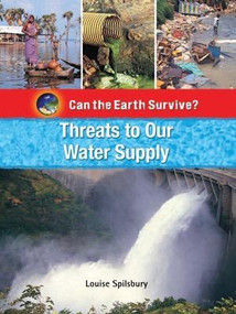 Threats to Our Water Supply by Louise Spilsbury, 9781435853522