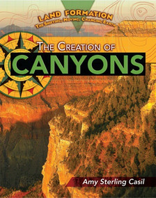 The Creation of Canyons - 9781435855908 by Amy Sterling Casil, 9781435855908
