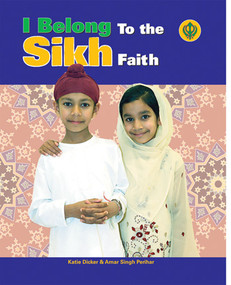 I Belong to the Sikh Faith - 9781435886261 by Katie Dicker, Nisansa De-Silva, 9781435886261