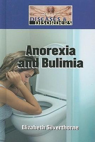 Anorexia and Bulimia by Elizabeth Silverthorne, 9781420501414