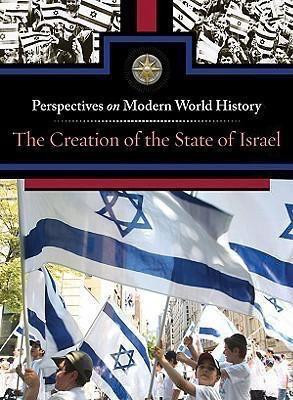The Creation of the State of Israel by Myra Immell, 9780737745566