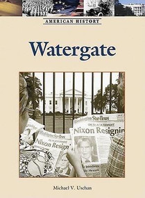 Watergate - 9781420501353 by Michael V. Uschan, 9781420501353