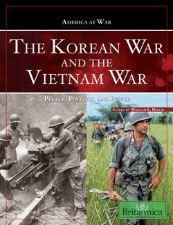 The Korean War and The Vietnam War by William L. Hosch Associate Editor, Science and Technology, 9781615300112