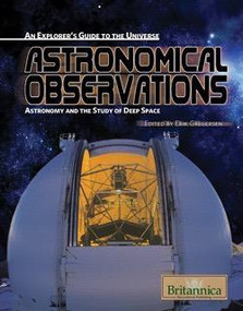 Astronomical Observations (Astronomy and the Study of Deep Space) by Erik Gregersen Associate Editor, Astronomy and Space Exploration, 9781615300259