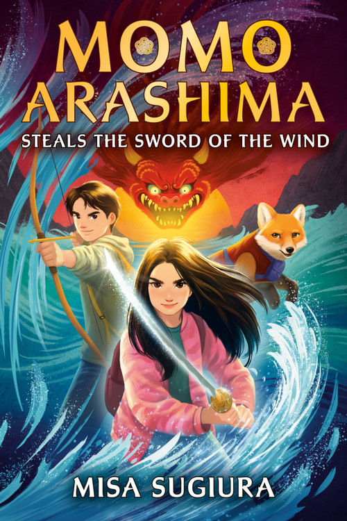 Momo Arashima Steals the Sword of the Wind by Misa Sugiura, 9780593564066