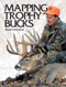 Mapping Trophy Bucks (Using Topographic Maps to Find Deer) by Brad Herndon, 9780873495035
