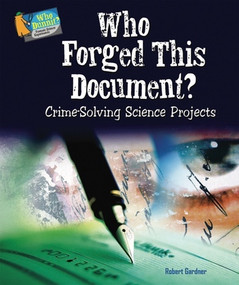 Who Forged This Document? (Crime-Solving Science Projects) by Robert Gardner, 9780766032460