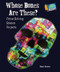 Whose Bones Are These? (Crime-Solving Science Projects) by Robert Gardner, 9780766032484