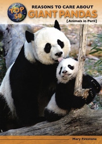 Top 50 Reasons to Care About Giant Pandas (Animals in Peril) by Mary Firestone, 9780766034518