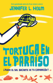 Tortuga en el paraíso / Turtle in Paradise (Spanish Edition) by Jennifer L. Holm, 9781644737385