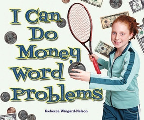 I Can Do Money Word Problems - 9780766036598 by Rebecca Wingard-Nelson, 9780766036598