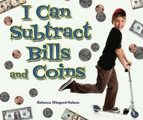 I Can Subtract Bills and Coins - 9780766036611 by Rebecca Wingard-Nelson, 9780766036611