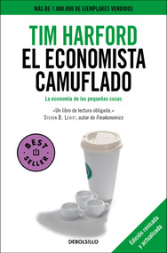 El economista camuflado / The Undercover Economist (Spanish Edition) by Tim Harford, 9786073817349