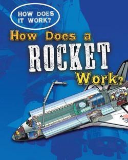 How Does a Rocket Work? by Sarah Eason, 9781433934773