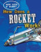 How Does a Rocket Work? by Sarah Eason, 9781433934773