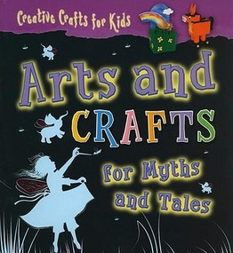 Arts and Crafts for Myths and Tales - 9781433935688 by Greta Speechley, 9781433935688