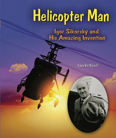 Helicopter Man by Edwin Brit Wyckoff, 9780766034457