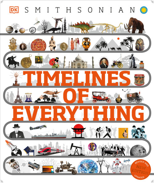 Timelines of Everything (From Woolly Mammoths to World Wars) - 9780744069754 by DK, 9780744069754