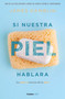 Si nuestra piel hablara / Clean: The New Science of Skin (Spanish Edition) by James Hamblin, 9786073817998