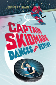 Captain Skidmark Dances with Destiny by Jennifer A. Irwin, 9781623542542