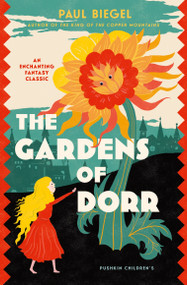 The Gardens of Dorr by Paul Biegel, Eva Johanna Rubin, Gillian Hume, Paul Biegel, 9781782693352