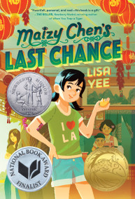 Maizy Chen's Last Chance ((Newbery Honor Award Winner)) - 9781984830272 by Lisa Yee, 9781984830272