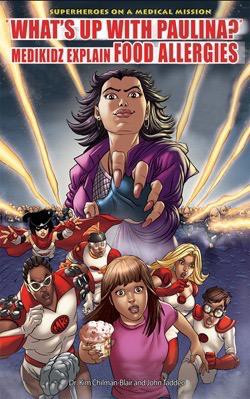 “What's Up with Paulina?” Medikidz Explain Food Allergies by Dr. Kim Chilman-Blair, John Taddeo, 9781435835375