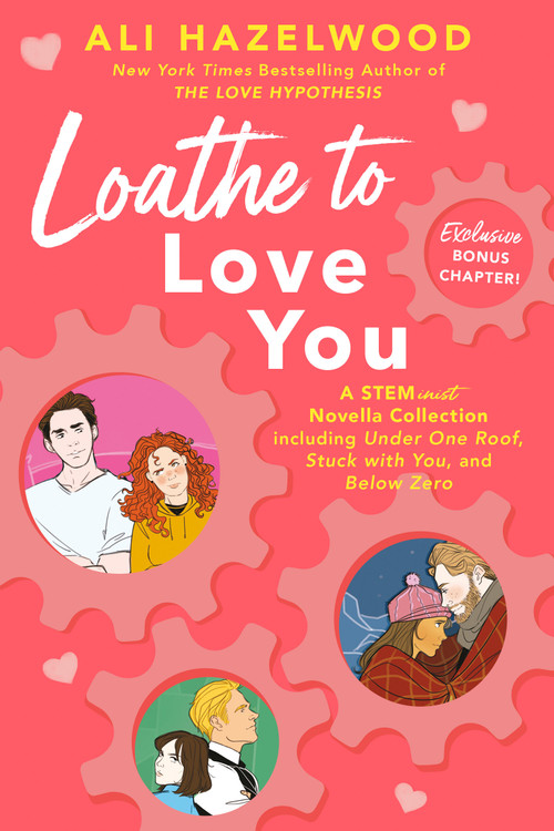 Loathe to Love You by Ali Hazelwood, 9780593437803