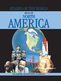 Atlas of North America - 9781435884588 by Malcolm Porter, Keith Lye, Tina Lundgren, 9781435884588