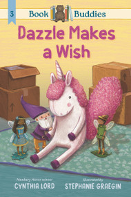 Book Buddies: Dazzle Makes a Wish by Cynthia Lord, Stephanie Graegin, 9781536232417