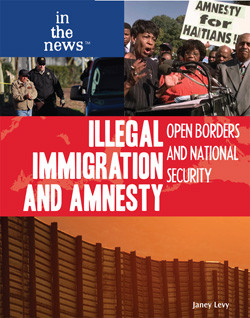Illegal Immigration and Amnesty - 9781435885486 by Janey Levy, 9781435885486