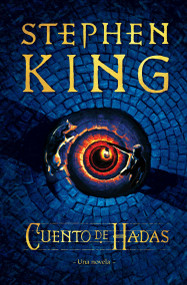 Cuento de hadas: Una novela / Fairy Tale (Spanish Edition) by Stephen King, 9781644736876