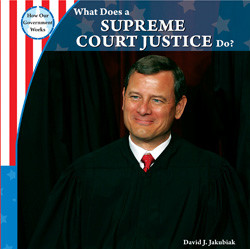 What Does a Supreme Court Justice Do? - 9781435898189 by David J. Jakubiak, 9781435898189
