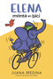 Elena monta en bici (Spanish Edition) by Juana Medina, Juana Medina, Juana Medina, 9781536216417