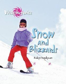 Snow and Blizzards by Robyn Hardyman, 9781615322640