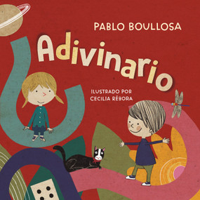 El adivinario / Book of Riddles (Spanish Edition) by Pablo Boullosa, Cecilia Rébora, 9786073816694